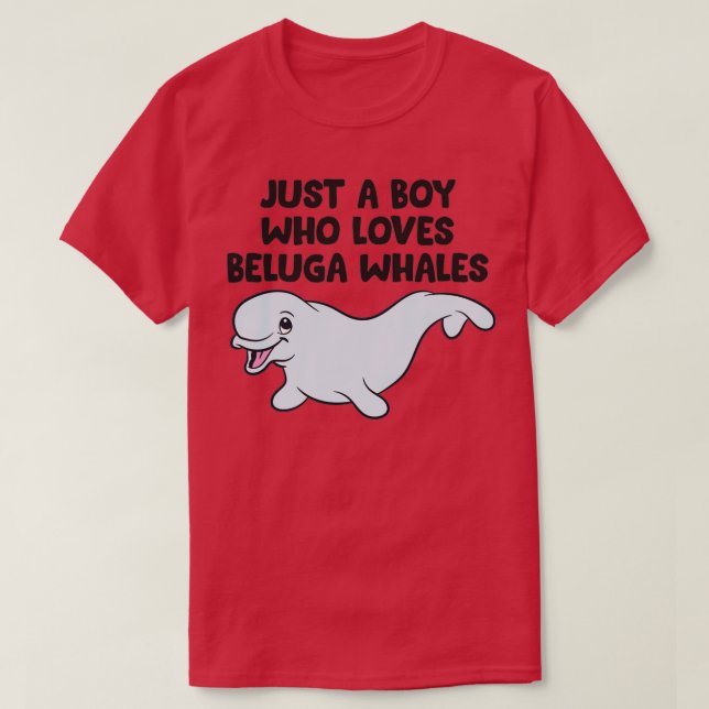 Whale Boy Gift är bara en pojke som Kärlek Beluga  T Shirt (Design framsida)
