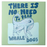 Whale Dog funny creature Kakelplatta<br><div class="desc">A funny illustration of a creature which is half dog and half whale. The text reads there is no need to fear the whale dog. A humorous illustration for children or anyone who loves both dogs and whales.</div>