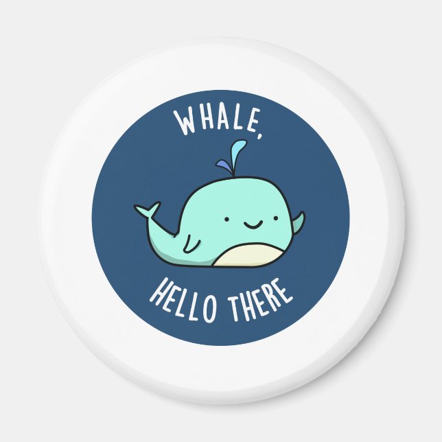 Whale Hej där Funny Whale Pun Magnet (Framsidan)