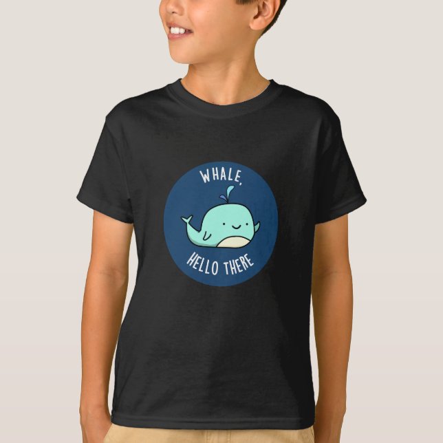 Whale Hej där Funny Whale Pun Mörk BG T Shirt (Framsida)