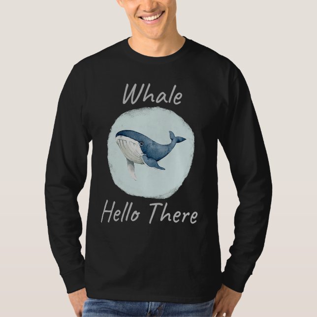 Whale Hello There Funny Whale Pun  u2013 Blue Whal T Shirt (Framsida)