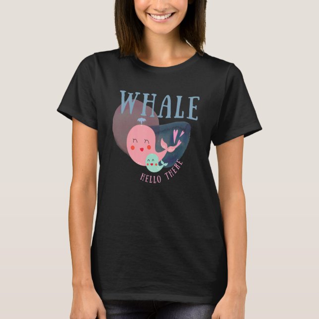 Whale Hello There Marine Mammal 1 T Shirt (Framsida)