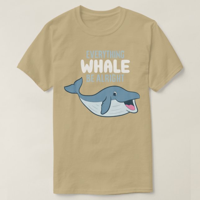 Whale Orcas Allt Whale - var bra och fin val T Shirt (Design framsida)