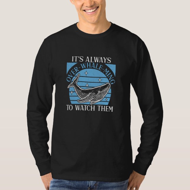 Whale Watching Always Over Whale Ming Marine Mamma T Shirt (Framsida)