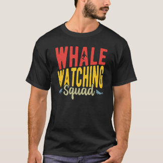 Whale Watching Squad T Shirt