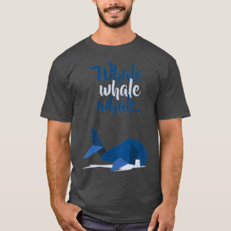 WHALE WHALE WHALE WHALE T SHIRT