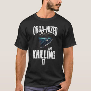 Whales Watch Dolphin Pottwhal som säger Orca Whale T Shirt