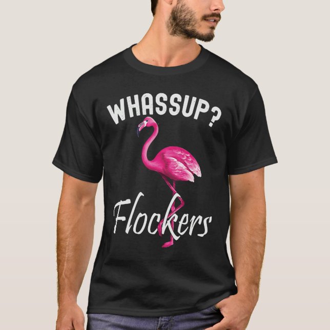 Whass Up Flockers Sup Flocked Flamingo Tripical Bi T Shirt (Framsida)