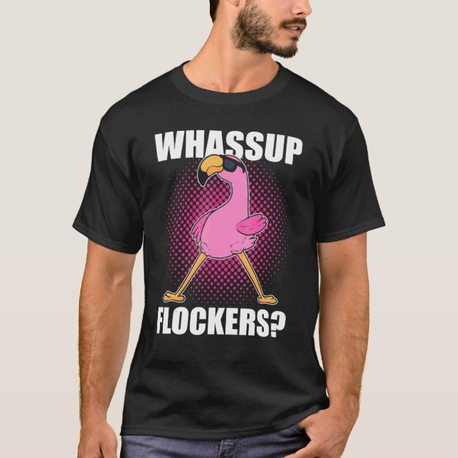 Whassup Flockers Pink Flamingo T Shirt (Framsida)