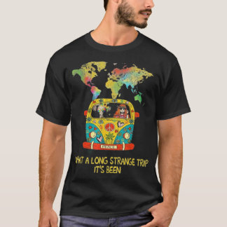 What A Long Strange Trip Its Been T Shirt