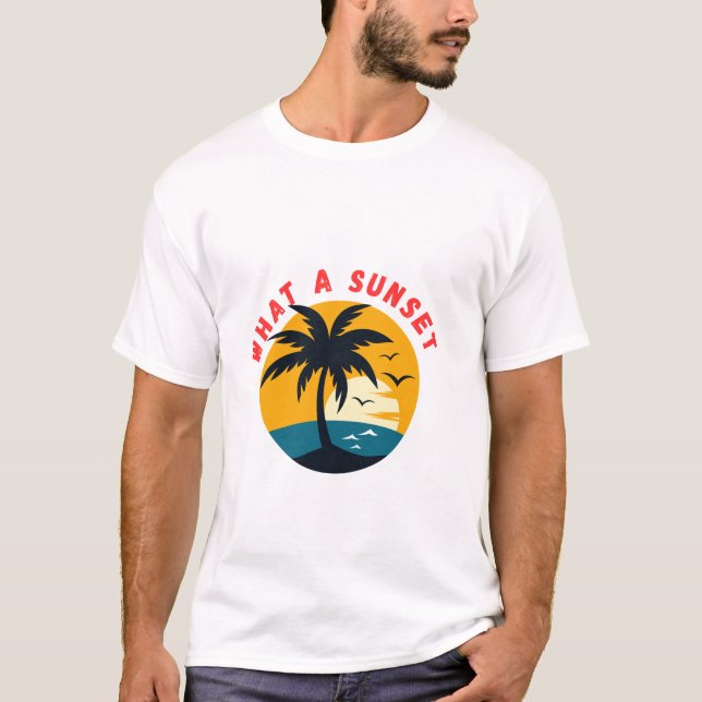 what a sunset  t shirt (Framsida)