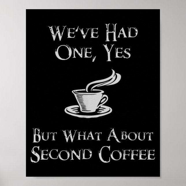 What About 2nd Coffee _ Funny Nerdy High Fantasy  Poster (Framsidan)