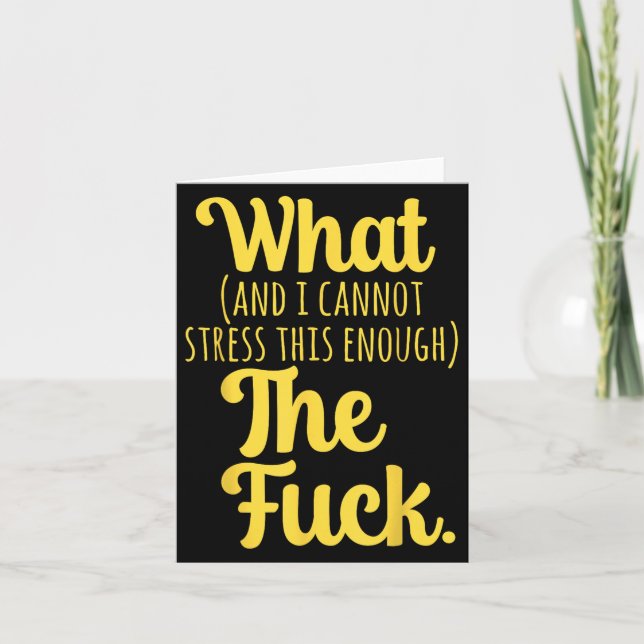 What And I Cannot Stress This Enough The F Funny S Kort (Framsida)