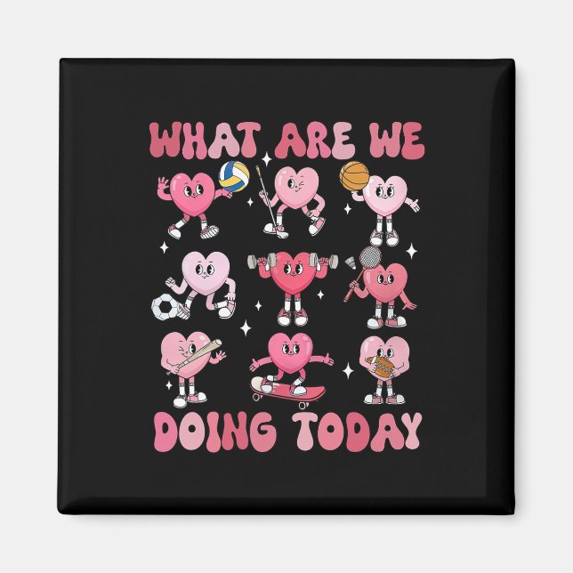 What Are We Doing Today Pe Teacher Hearts Valentin Magnet (Framsidan)
