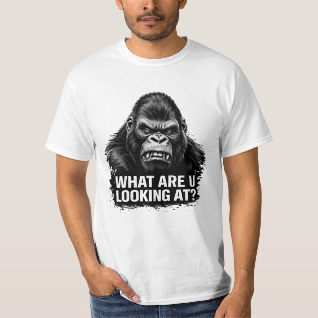 What Are You Looking At Funny Quote Shirt T (Framsida)