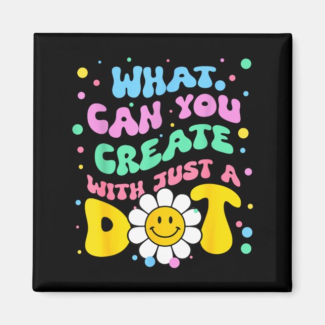 What Can You With Just A Dot Art Gift  Magnet (Framsidan)