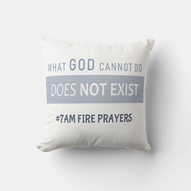 What God cannot do does not exist NSPPD Prayer  Kudde (Framsida)