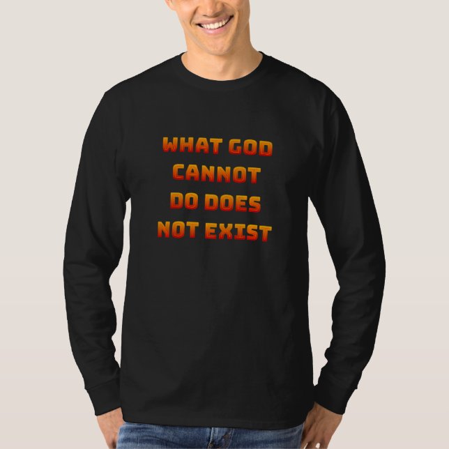 What God cannot do does not exist NSPPD Prayer T Shirt (Framsida)