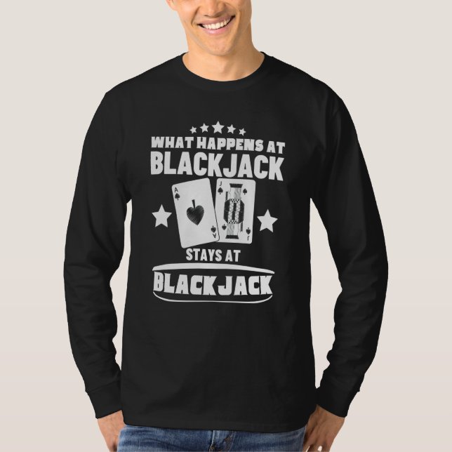 What Happens At Blackjack Stays At Blackjack  5 T Shirt (Framsida)