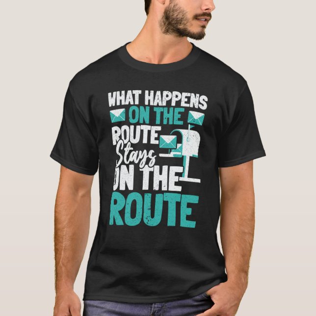 What Happens On The Route Stays On The Route Posta T Shirt (Framsida)