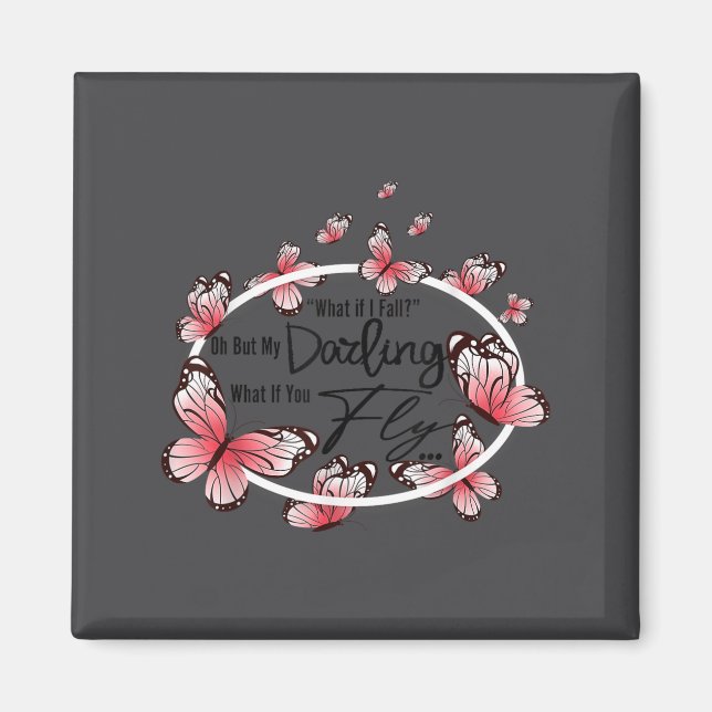 What If I Fall Oh, But My Darling What If You Fly  Magnet (Framsidan)