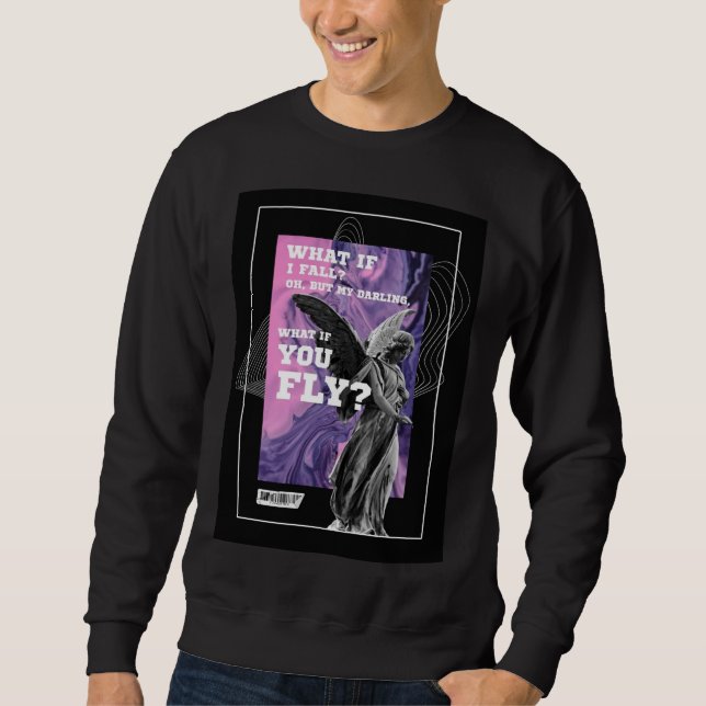 What If You Fly Motivational Typography sweatshirt (Framsida)