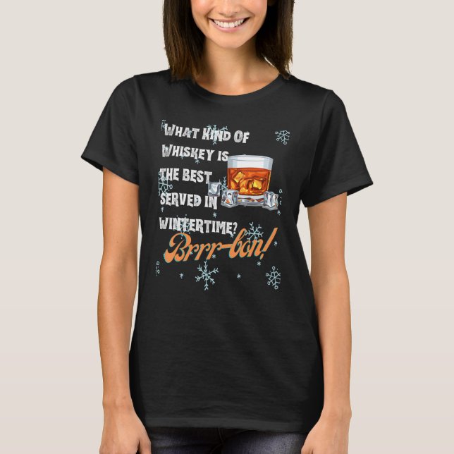 What Kind Of Whiskey Is the Best Served in Wintert T Shirt (Framsida)