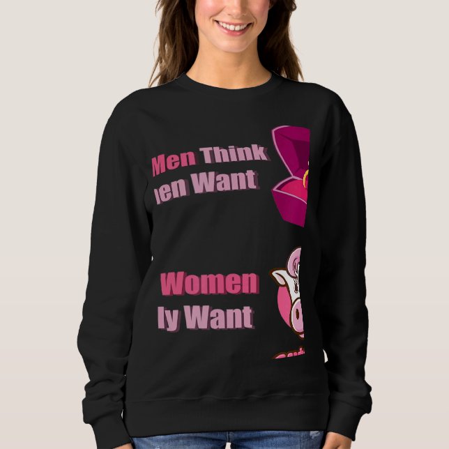 What Men Think Women Want What Women Really Want c T Shirt (Framsida)
