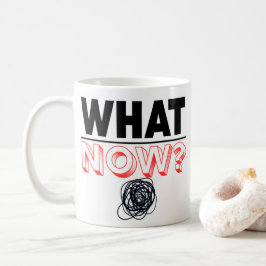 What Now Studenten Gift Funny Gift Kaffemugg