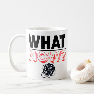 What Now Studenten Gift Funny Gift Kaffemugg