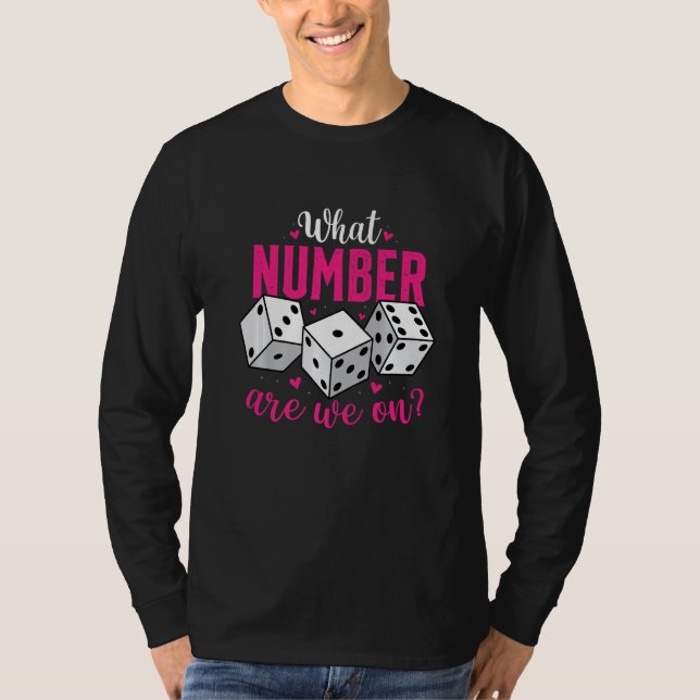 What Number Are We On  Bunco Game Night Babe Dice  T Shirt (Framsida)