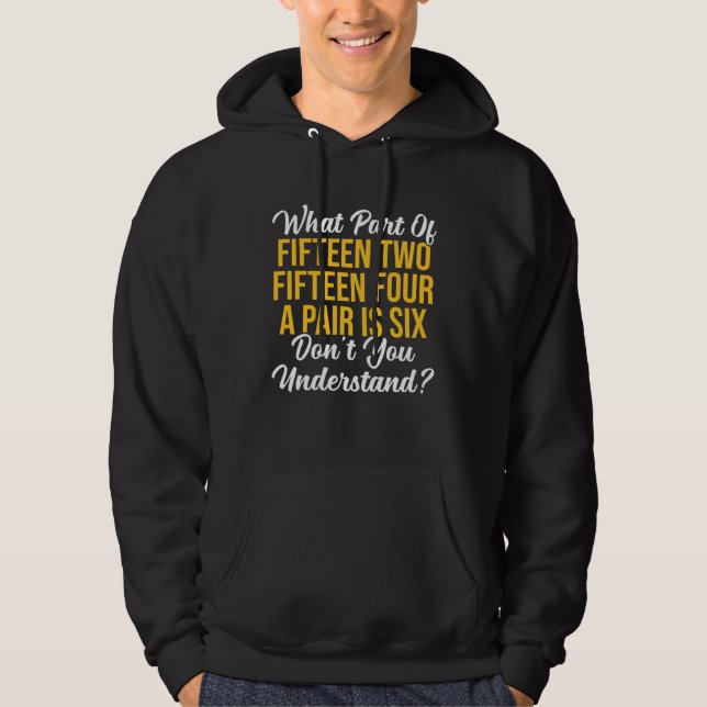 What Part Of Don t You Understand Cribbage Players Hoodie (Framsida)