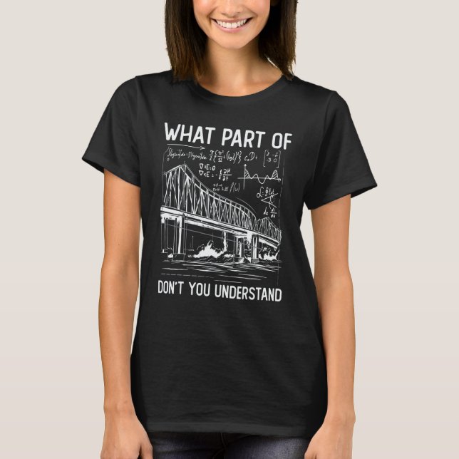 What Part Of Dont You Understand Construction Civi T Shirt (Framsida)