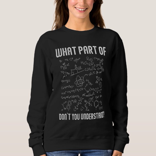 What Part Of Don't You Understand Funny Chemistry T Shirt (Framsida)