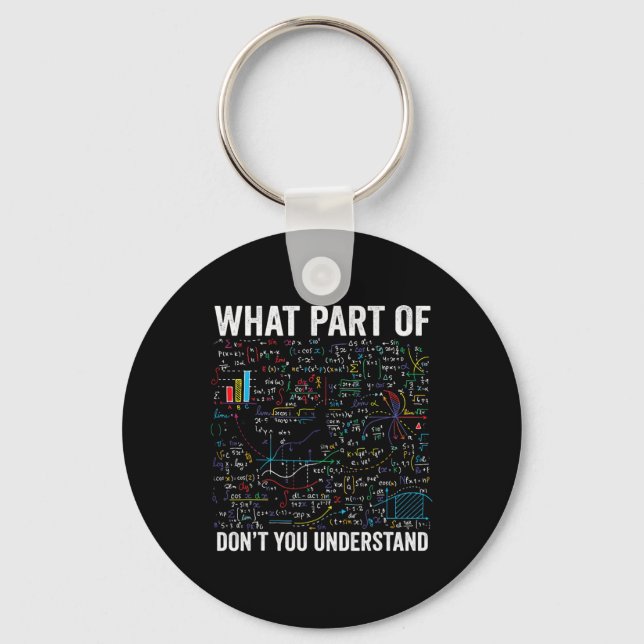 What Part Of Don't You Understand Funny Math Calcu Nyckelring (Framsida)