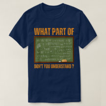 What Part Of Don't You Understand | Funny Math