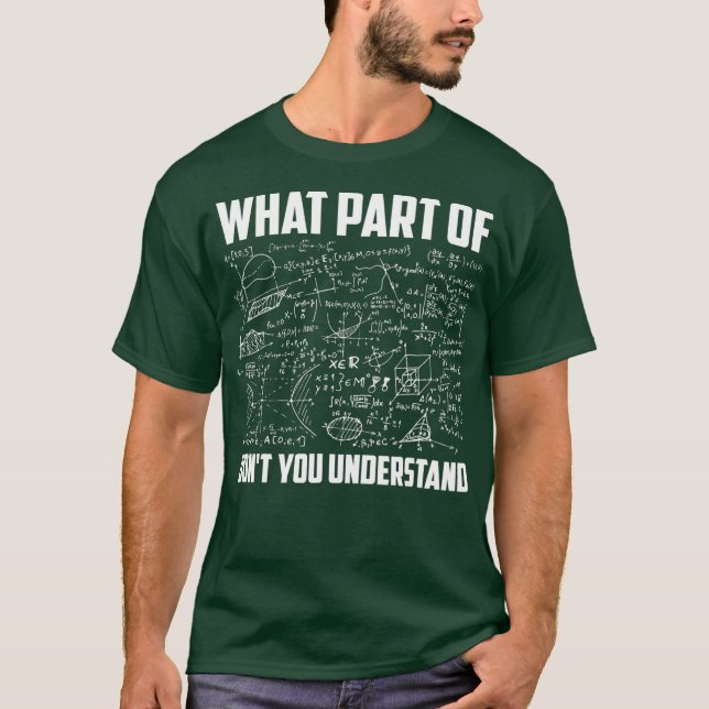 What Part Of Dont You Understand  Funny Math T Shirt (Framsida)