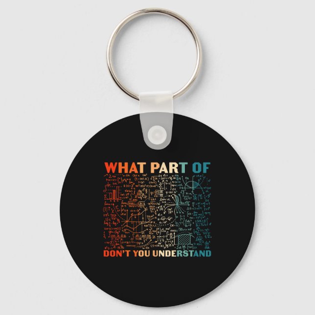 What Part Of Don't You Understand Funny Math Teach Nyckelring (Framsida)