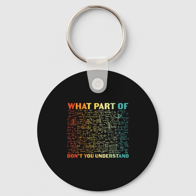 What Part Of Dont You Understand Funny Math Teach  Nyckelring (Framsida)