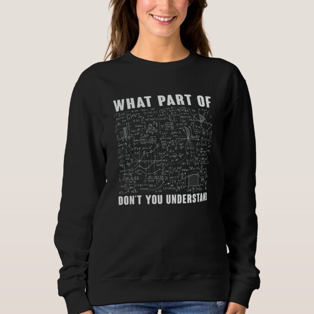 What Part Of Don't You Understand  Math Teacher  1 T Shirt (Framsida)