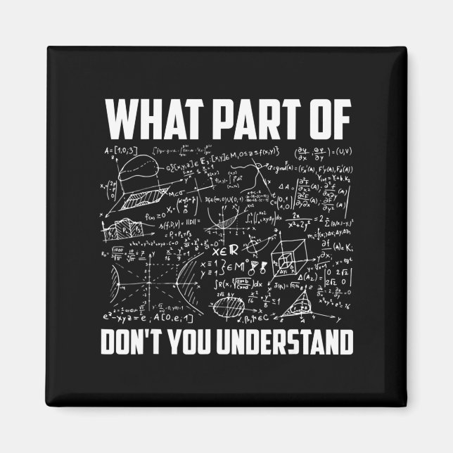 What Part Of Dont You Understand Math Teacher  Magnet (Framsidan)