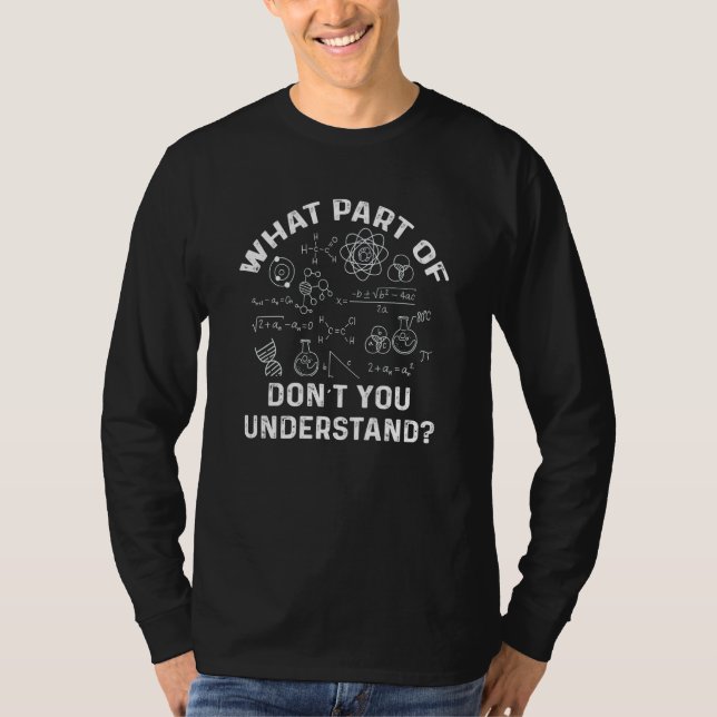 What Part Of Don't You Understand  Physics Teacher T Shirt (Framsida)