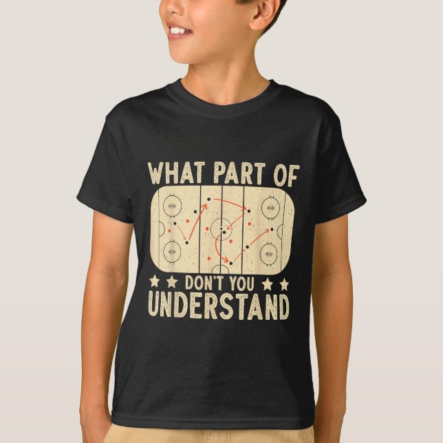 What Part Of Hockey Don't You Understand Hockey Pl T Shirt (Framsida)