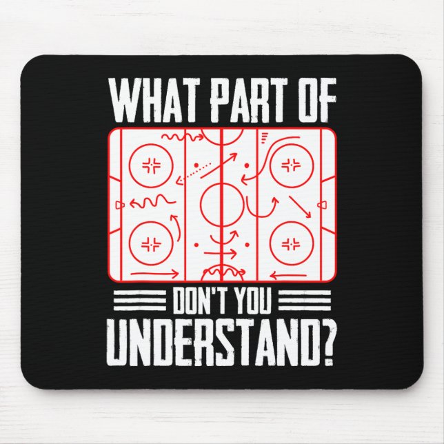 What Part Of Hockey Don't You Understand Ice Hocke Musmatta (Framsidan)