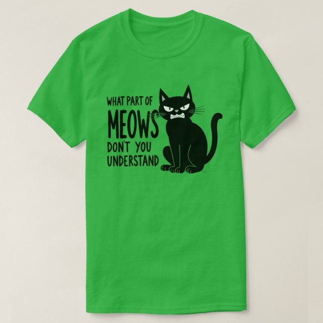 What Part of Meows Don’t You Understand Abngry Cat T Shirt (Design framsida)