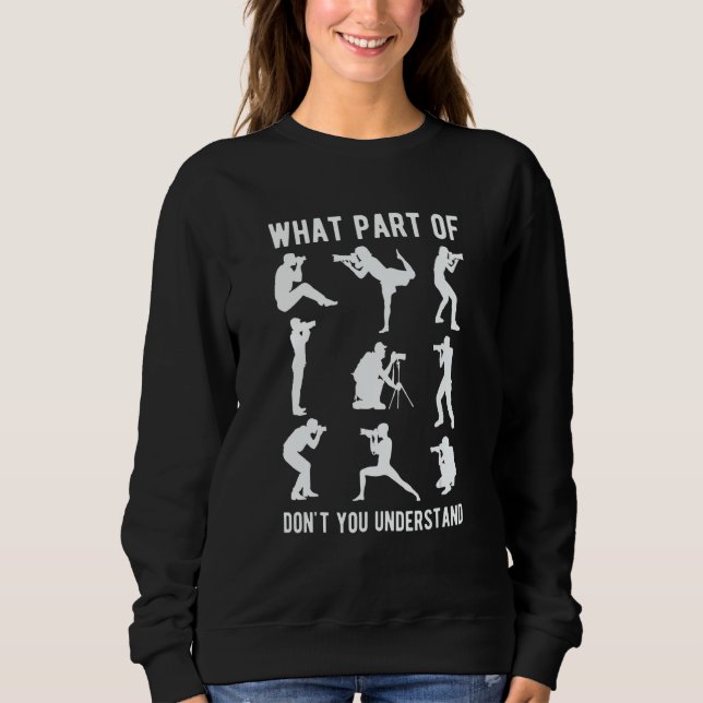 What Part Of Photography Dont You Understand Photo T Shirt (Framsida)