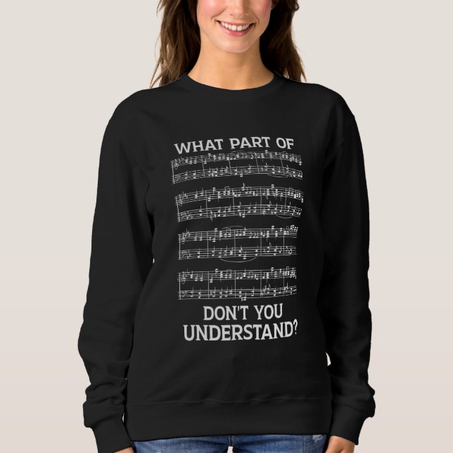 What Part Of The Music Notes You Don't Understand T Shirt (Framsida)