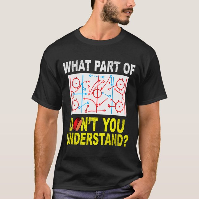 What Part Of You Don't Understand_ Funny Ice Hocke T Shirt (Framsida)
