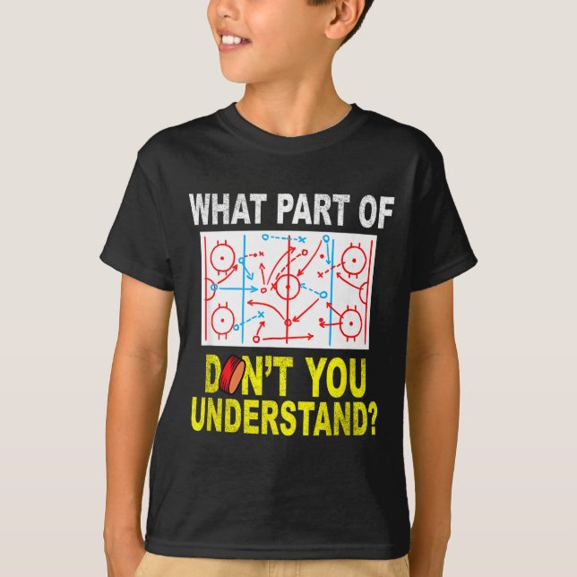 What Part Of You Don't Understand_ Funny Ice Hocke T Shirt (Framsida)