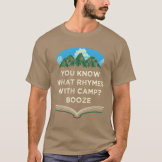 What Rhymes with Camp Beer Lover Camping Drinker C T Shirt